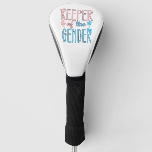 Keeper Of Gender Reveal Boy Girl Pink Blue Golf Head Cover