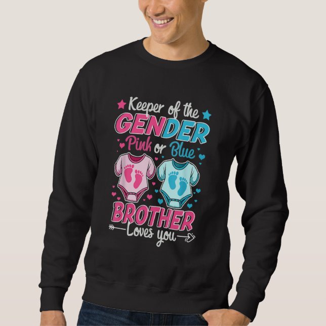 Keeper Of Gender Reveal Pink Or Blue Brother Loves Sweatshirt (Front)