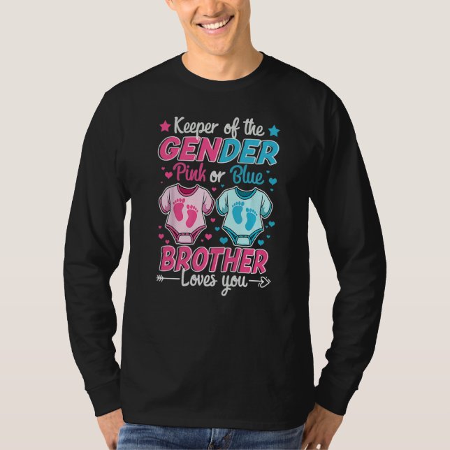 Keeper Of Gender Reveal Pink Or Blue Brother Loves T-Shirt (Front)