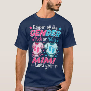 Keeper Of Gender Reveal Pink Or Blue Mimi Loves Yo T-Shirt