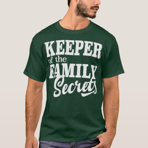 Keeper of the family secrets genealogist tee