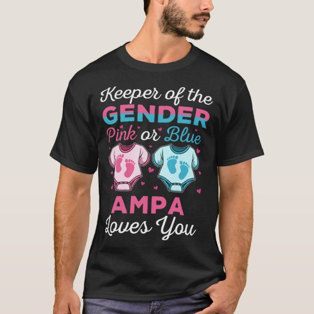 Keeper Of The Gender Ampa Loves You Baby Shower Fa T-Shirt (Front)