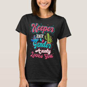 Keeper of the Gender Aunty Loves You Mexican Baby T-Shirt