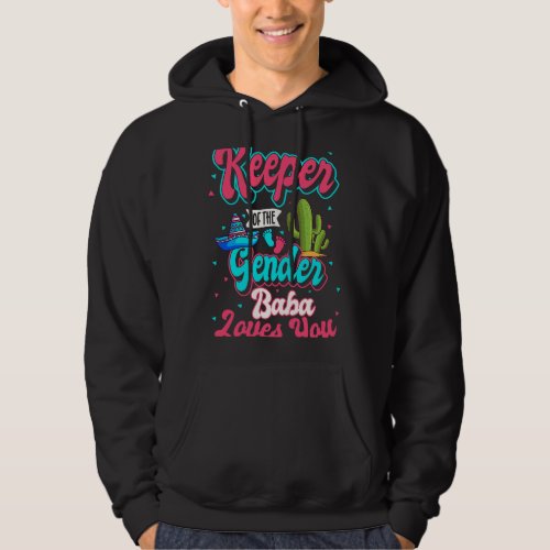 Keeper of the Gender Baba Loves You Mexican Baby F Hoodie
