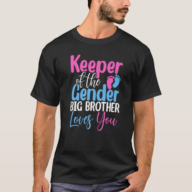 Keeper Of The Gender Big Brother Loves You Baby An T-Shirt (Front)