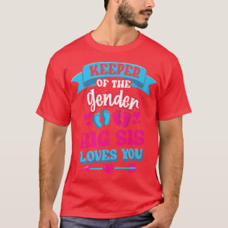 Keeper Of The Gender Big Sis Loves You Gender Reve T-Shirt