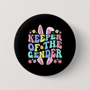 Keeper Of The Gender Boy Or Girl Easter Bunny Gend Button