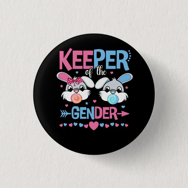 Keeper Of The Gender Boy Or Girl Easter Bunny Gend Button (Front)