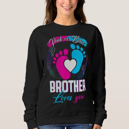 Keeper Of The Gender Brother Loves You Funny Match Sweatshirt
