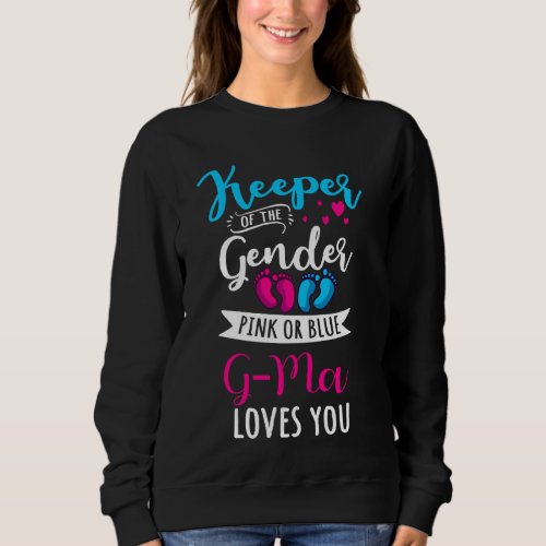 Keeper Of The Gender G Ma Loves You Baby Shower Fa Sweatshirt