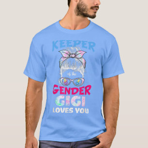 Keeper of the Gender Gigi Loves You Gender Reveal  T-Shirt