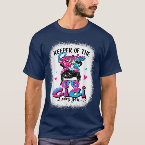 Keeper Of The Gender Gigi Loves You Messy Bun Gend T_Shirt