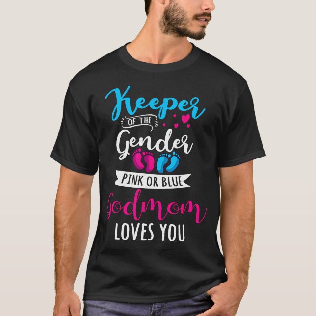 Keeper Of The Gender Godmom Loves You Baby Shower  T-Shirt (Front)