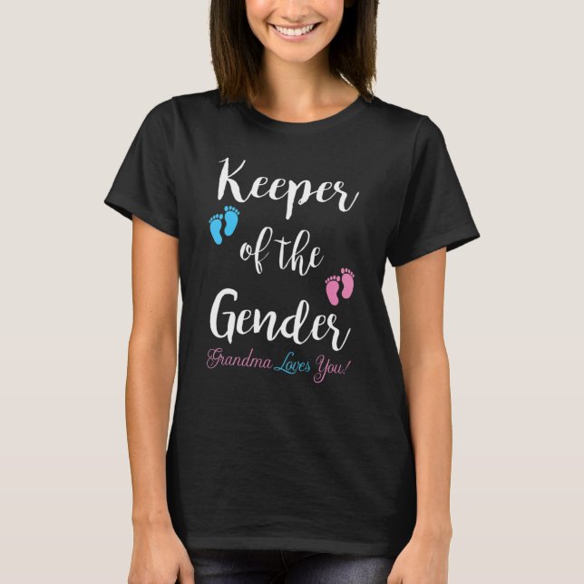 Keeper of the Gender Grandma Loves You T-Shirt (Front)