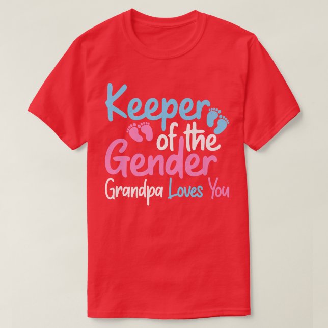 Keeper Of The Gender Grandpa Loves You Funny Gende T-Shirt (Design Front)