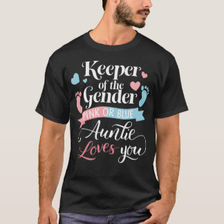 Keeper Of The Gender Loves Aunt You Auntie Baby An T-Shirt