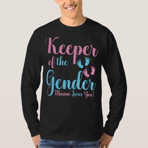 Keeper Of The Gender Mama  You Promoted To Mother  T_Shirt