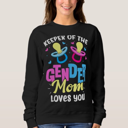 Keeper Of The Gender Mom Loves You Pink or Blue Sweatshirt