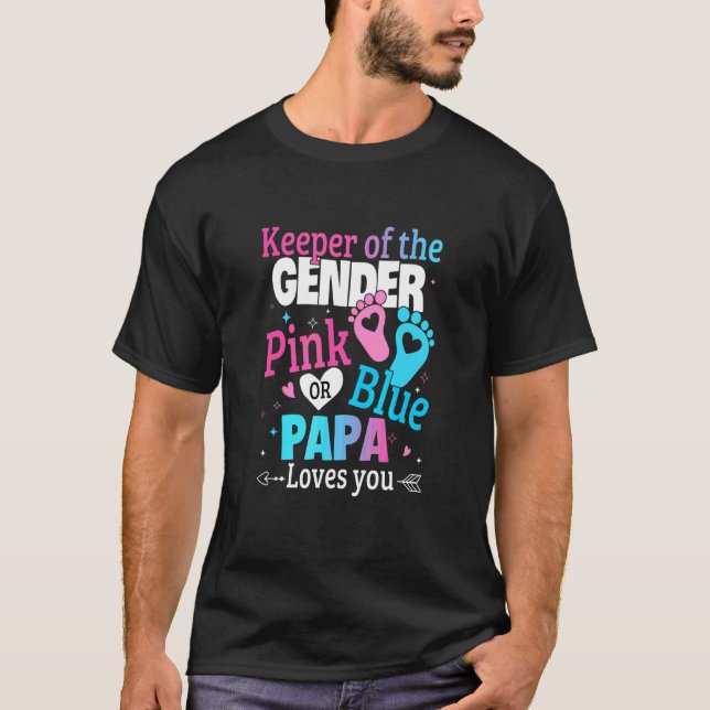Keeper Of The Gender Papa Loves You Gender Reveal T-Shirt (Front)