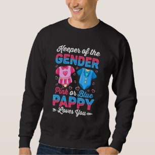 Keeper Of The Gender Pappy Loves You Gender Reveal Sweatshirt