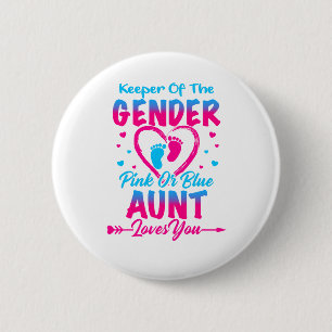 Keeper Of The Gender Pink or Blue Aunt Loves You Button