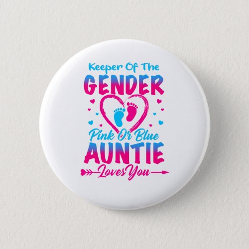 Keeper Of The Gender Pink or Blue Auntie Loves You Button