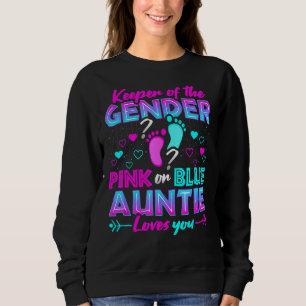 Keeper Of The Gender Pink Or Blue Auntie Loves You Sweatshirt