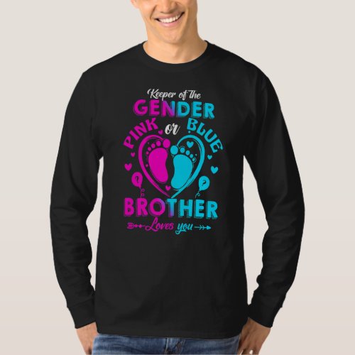 Keeper Of The Gender Pink Or Blue Brother Loves Yo T_Shirt