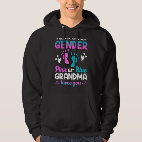 Keeper Of The Gender Pink Or Blue Grandma Loves Yo Hoodie