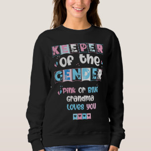 Keeper Of The Gender Pink Or Blue Grandma Loves Yo Sweatshirt