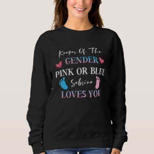 Keeper Of The Gender Pink Or Blue Sobrino Loves Yo Sweatshirt