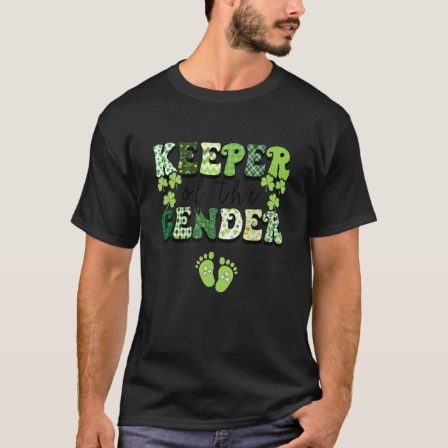 Keeper Of The Gender Reveal Baby Pregnancy St Patr T-Shirt (Front)