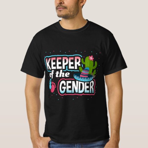 Keeper Of The Gender Reveal Mexican Fiesta Baby Id T_Shirt