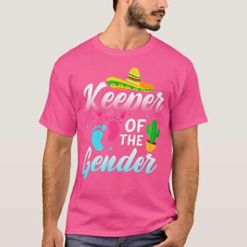 Keeper Of The Gender Reveal Mexican Fiesta Baby Id T_Shirt