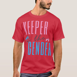 Keeper of the Gender Reveal Party Baby Announcemen T-Shirt