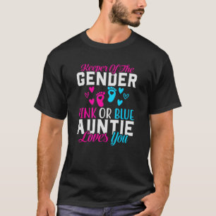 Keeper of the Gender Reveal Pink Or Blue Auntie Lo T-Shirt