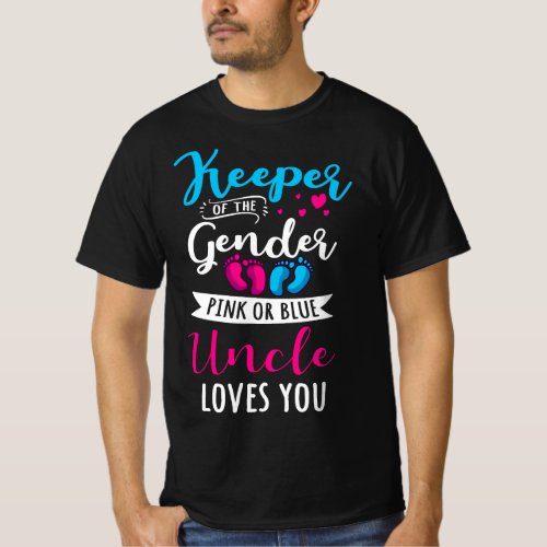 Keeper Of The Gender Uncle Loves You Baby Shower F T_Shirt