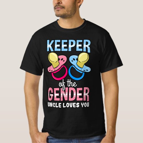 Keeper Of The Gender Uncle Loves You Baby Shower N T_Shirt