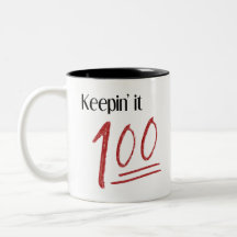 Keepin' It 100 Mug