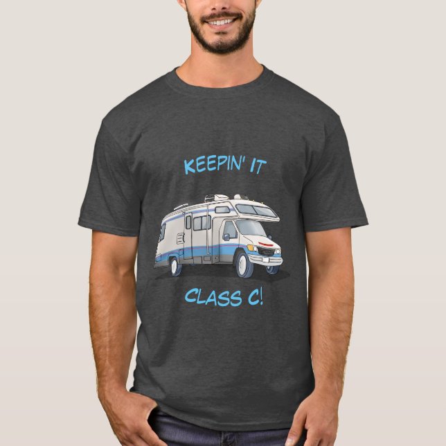 Keepin' It Class C Motorhome Coffee Mug T-Shirt (Front)