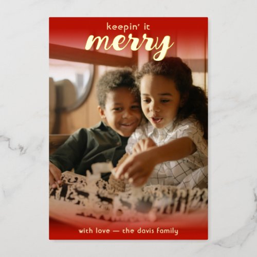 Keepin it merry festive photo  foil holiday card