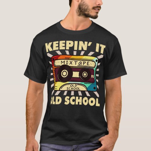 Keepin it old school funny cassette tape retro gif T_Shirt