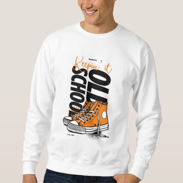 keepin+it+old+school+hoodie   retro+sneaker+style+ sweatshirt (Front)