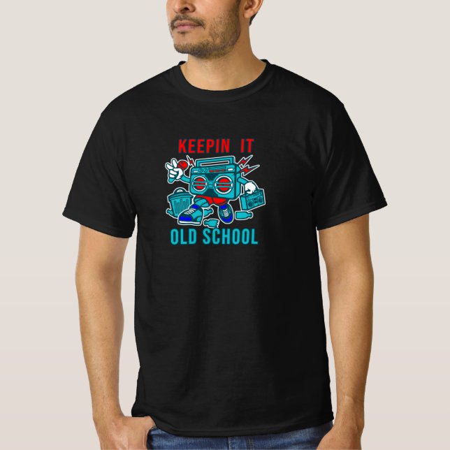 Keepin it Old School T-Shirt (Front)