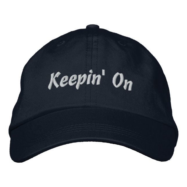 Keepin' On Embroidered Baseball Cap (Front)