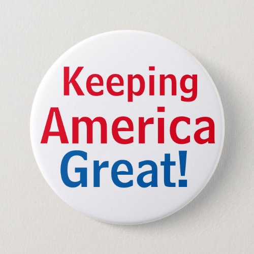 Keeping America Great Red White Blue Button