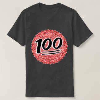 Keeping it 100 for life T-Shirt