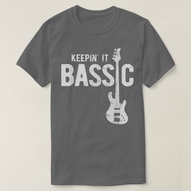 Keeping It Bassic Guitar Bass Player 1914 T-Shirt (Design Front)