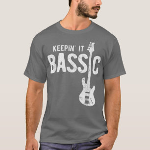 Keeping It Bassic Guitar Bass Player 1914 T-Shirt
