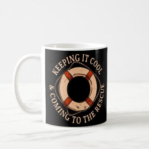 Keeping It Cool  To The Rescue Swimming Rescuer S Coffee Mug